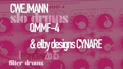 Cwejman QMMF-4 // Making Kick Drums - Slo Drums // + Elby Designs Cynare