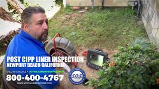 SOS Post CIPP Pipe Liner Inspection in Newport Beach CA