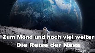 Zum Mond und noch viel weiter: Die Reise der Nasa - Universum Doku