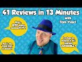 41 Reviews in 13 Minutes - with Tom Vasel