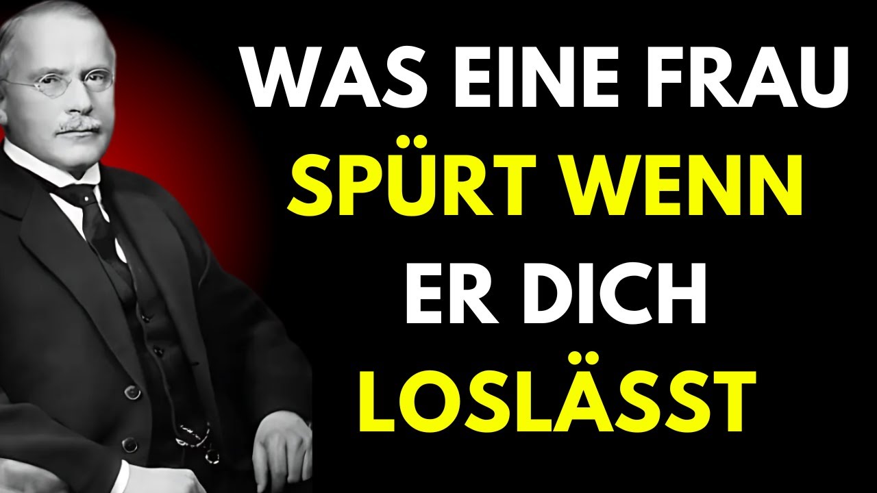 Was eine Frau spürt, wenn er dich loslässt – Carl Jung erklärt