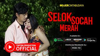 Mojer Cinta Budaya - Selok Socah Merah | Dangdut (Official Music Video)