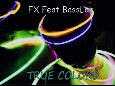 FX Feat Basslab - True Colors # remix #80s  #breakbeat