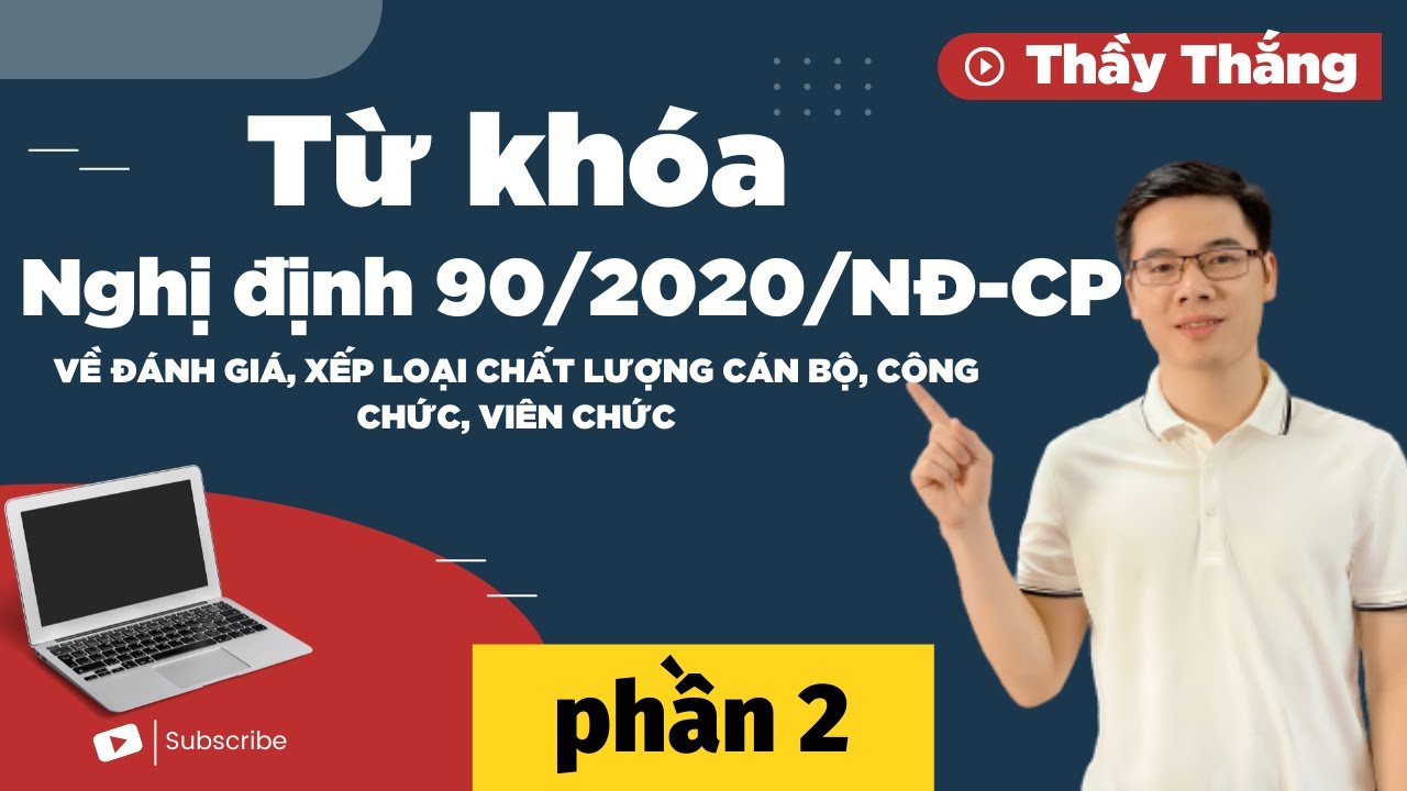 Từ khóa Nghị định 90/2020 (Phần 2)ĐÁNH GIÁ XẾP LOẠI CHẤT LƯỢNG C.Bộ, C.Chức, VIÊN CHỨC| Thầy Thắng