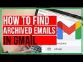 How To Find Archived Emails In Gmail - Mobile AND Desktop
