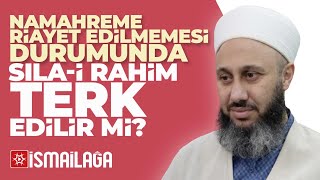 Namahreme Riayet Edilmemesi Durumunda Sılayı Rahim Terk Edilir mi? - Fatih Kalender Hoca Efendi