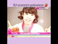 IU yumeiro patissire challenge (JK semmed know about that)
