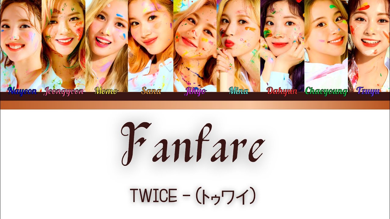 Download TWICE - (トゥワイス) - Fanfare - {Color Coded Lyrics Eng/Rom/Kan}