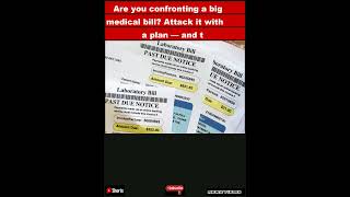 Are you confronting a big medical bill? Attack it with a plan — and these tips|#shorts
