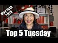 Top 5 Tuesday | May 19, 2020