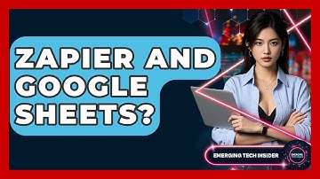 Zapier And Google Sheets? - Emerging Tech Insider