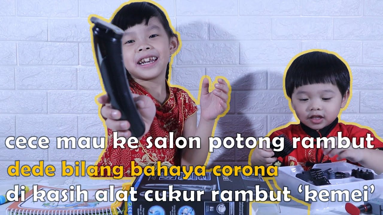 cece mau potong  rambut  ke salon seperti biasa dede bilang 