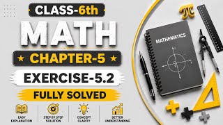 Class 6 Chapter 5 Exercise 5.2 Fully Solved