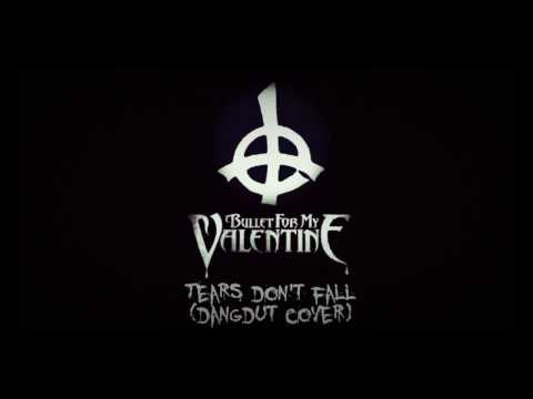 (Dangdut Cover) Bullet For My Valentine - Tears Don't Fall