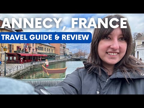 Annecy, France Travel Guide (The Venice of The Alps)