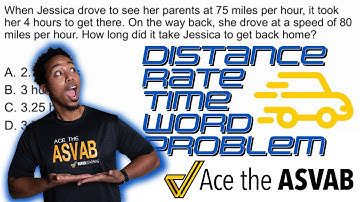 ASVAB Arithmetic Reasoning -  Distance Rate & Time Practice Test Question (Walkthrough Solution)