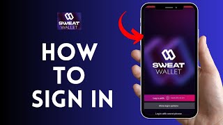 Login Sweat Wallet: How to Sign in Sweat Wallet App? 2024