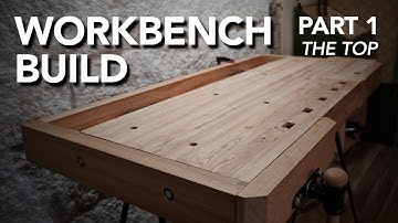 Workbench Build Part 1 - The Top