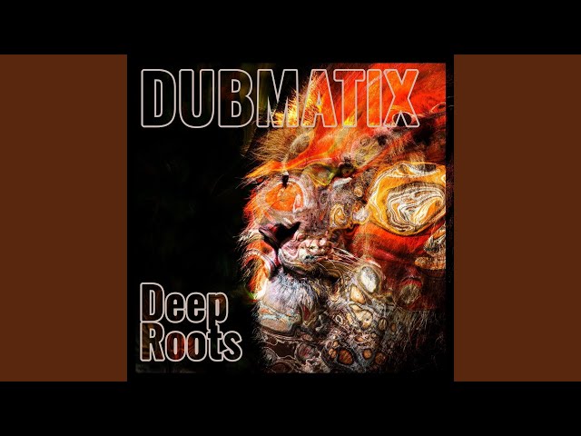 Dubmatix - Deep Roots