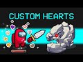 *NEW* CUSTOM HEARTS Mod in Among Us