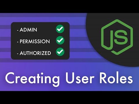 Managing User Roles - NodeJS Authorization