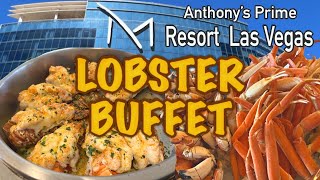 LOBSTER BUFFET | M Resort Las Vegas | Anthony’s Prime Steak and Seafood