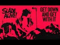 Slade - Slade Alive! - Get Down and Get With It