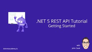 .NET 5 REST API Tutorial: 01 Getting Started .NET 5 REST API Tutorial: 01 Getting Started