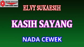 KASIH SAYANG - ELVY SUKAESIH (COVER) KARAOKE DANGDUT