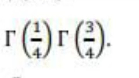 Evaluate:gamma(1/4). gamma(3/4)
