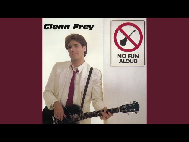 Glenn Frey                   - I FOUND SOMEBODY
