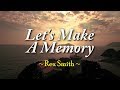 Let's Make A Memory - Rex Smith (KARAOKE VERSION)