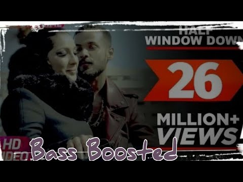 Half Window down [BASS BOOSTED] (Ikka ,Dr Zeus,Neetu singh) Latest Punjabi  song of2016.