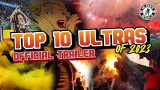 Top 10 Ultras of 2023 | Official Trailer |