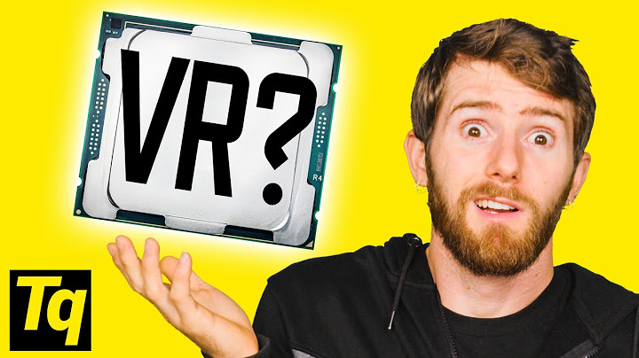 Do You Need A SPECIAL CPU for VR?