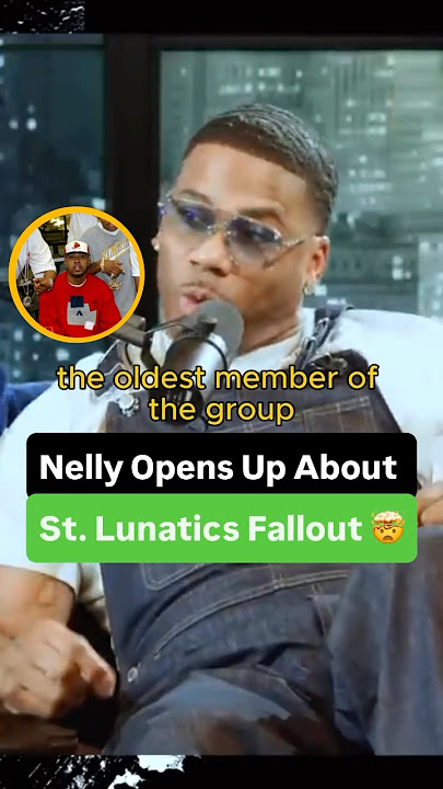 Nelly Opens Up About St. Lunatics Fallout 🤯