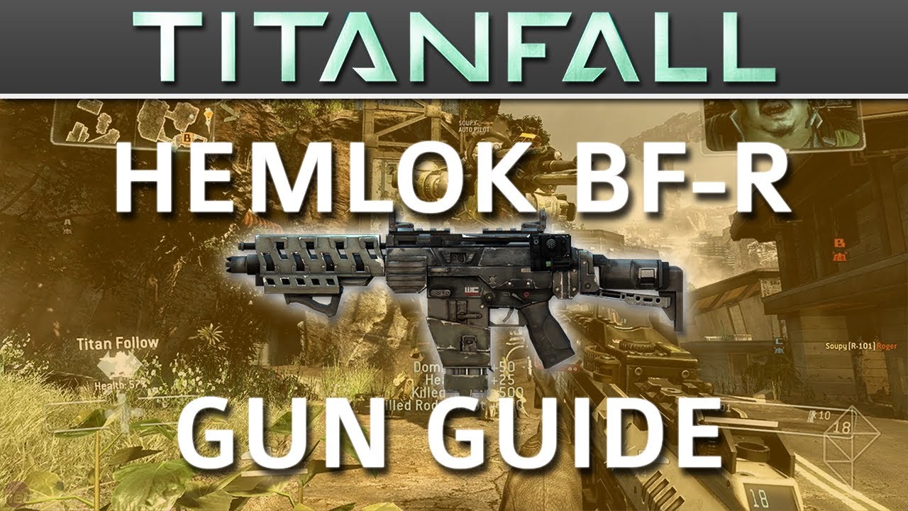 Titanfall | Hemlok BF-R Gun Guide + Best Loadout!