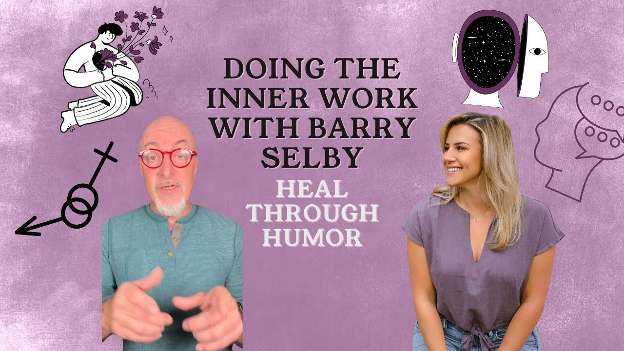Doing the Inner Work with Barry Selby - YouTube