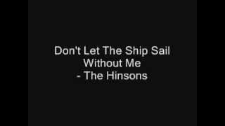 Don't Let The Ship Sail Without Me - The Hinsons chords