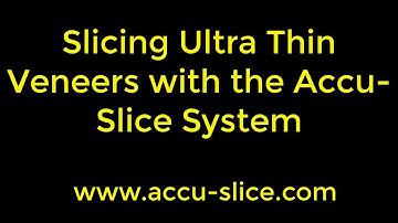 Slicing Ultra Thin Veneers with the Accu-Slice System (70)