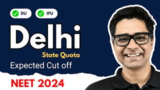 Delhi Expected Cut off 2024 | DU Expected Cut off | IPU Expected Cut Off | Neet 2024