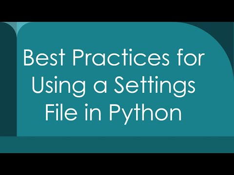 Best Practices for Using a Settings File in Python