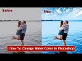 How to Change Water Color in Photoshop | Change water color in photoshop