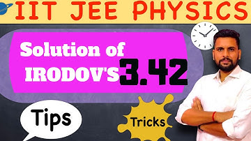 Solution of I.E IRODOV : ELECTRODYNAMICS 3.42 | JEE ADVANCED | MAINS | NEET|