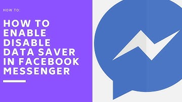 How to Enable/Disable Data Saver in Facebook Messenger