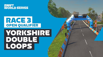 Zwift World Series // Open Qualifier Race 3 - Yorkshire Double Loops