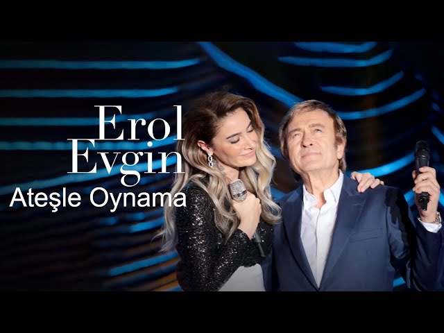 EROL EVGIN - Atesle oynama