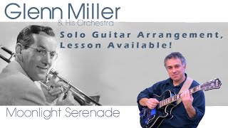 Moonlight Serenade - Glenn Miller - Solo Jazz Guitar - lesson available! chords