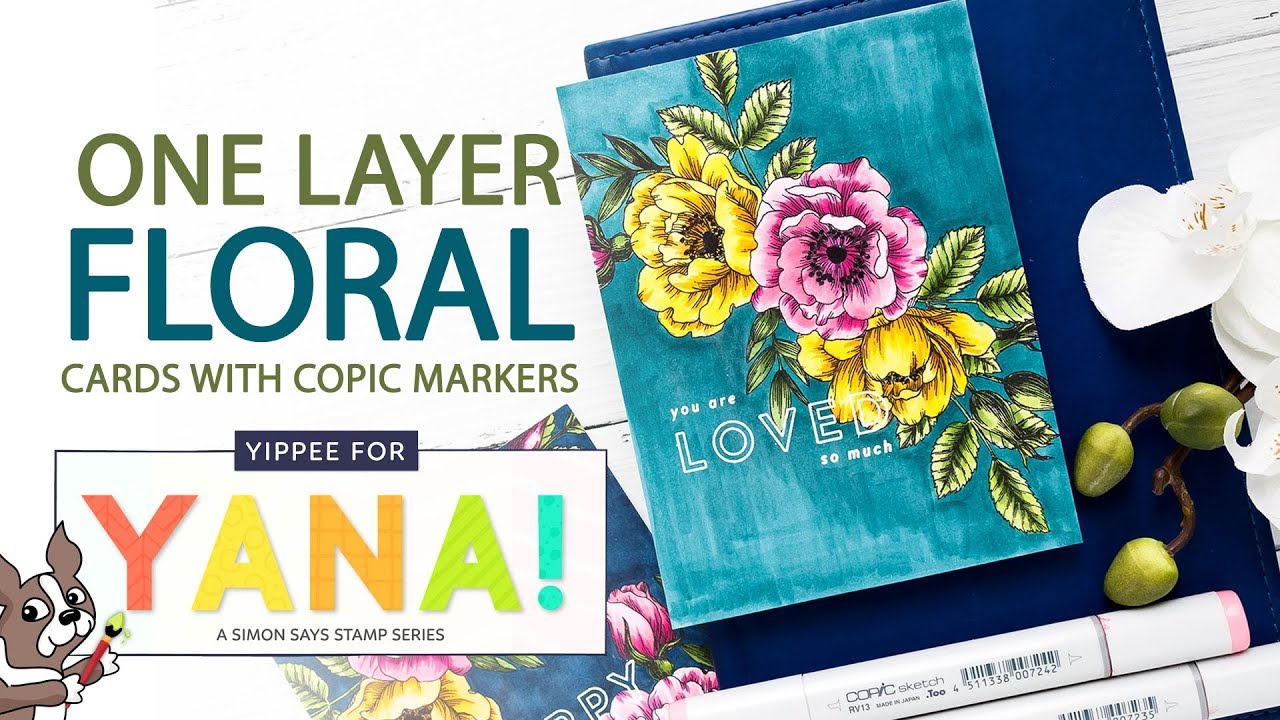 ONE LAYER FLORAL CARDS WITH COPIC MARKERS - Yippee For Yana Series ...