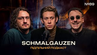 Schmalgauzen - Важка Філософія І Підпільний Подкаст #89 І Свят Загайкевич, Ницо Потворно